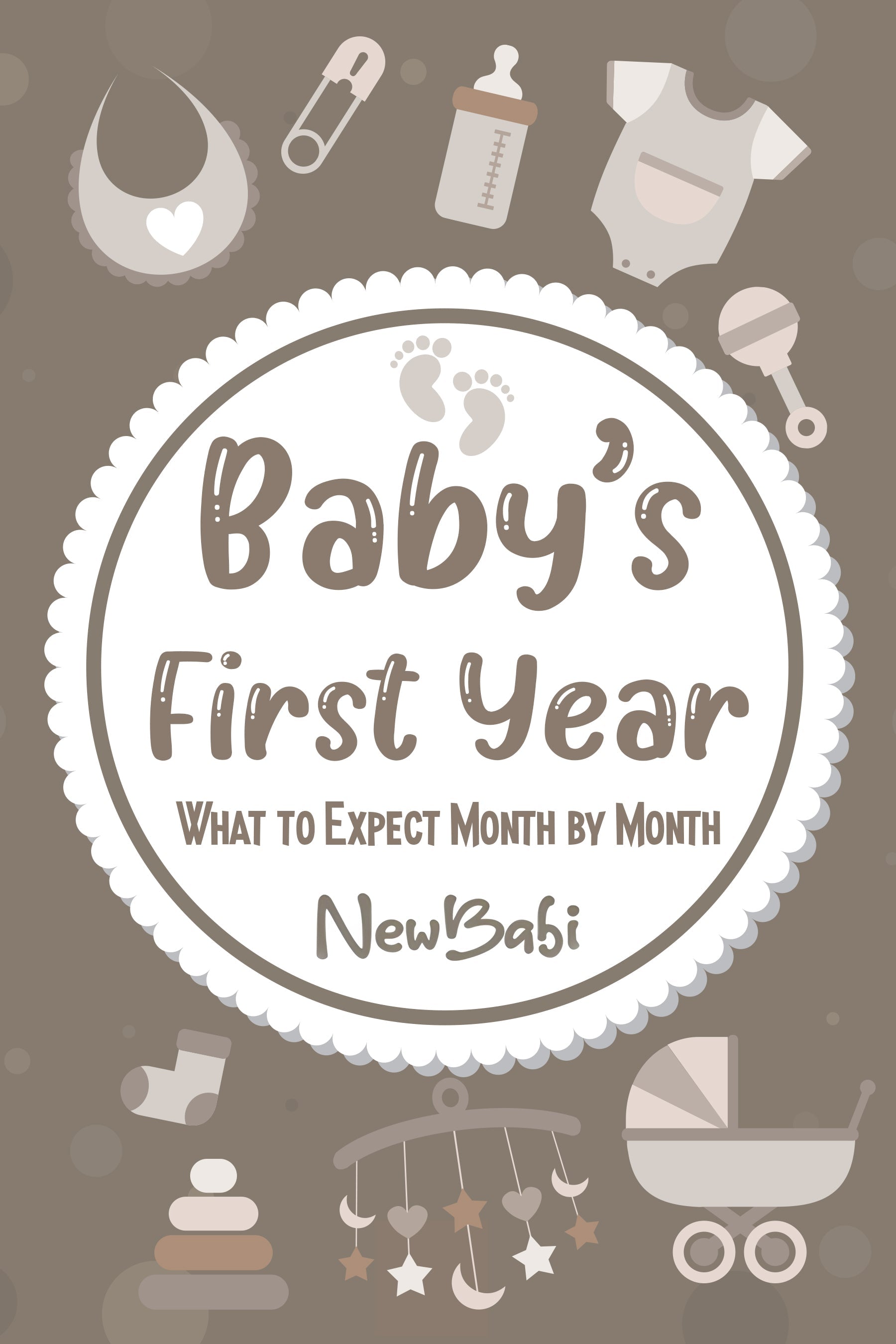 Baby’s First Year: What to Expect Month by Month